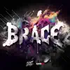 Brace - Single album lyrics, reviews, download