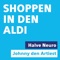 JOHNNY DEN ARTIEST Ft. HALVE NEURO - Shoppen in den aldi