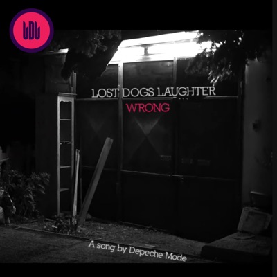 Wrong - Lost Dogs Laughter