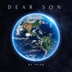 Dear Son - Single by DJ Thick album reviews, ratings, credits