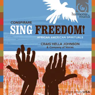 Sing Freedom!: African American Spirituals by Conspirare & Craig Hella Johnson album reviews, ratings, credits