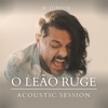 O Leão Ruge (Acoustic Session) - Single