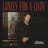 Lonely for a Livin' - Single