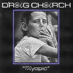 Drug Church - Myopic