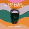 I Just Called to Say I Love You (Remix) - Single