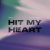 Hit My Heart - Single