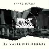 DJ MANIS PIPI CONGKA artwork
