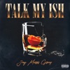 Talk My Ish - Single