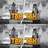 Tak Tak (feat. NAQQA) - Single album lyrics, reviews, download