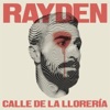 Rayden - Calle de la Llorería