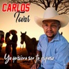 CARLOS TOVAR - Yo Quisiera Ser Tu Esposo