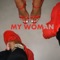 My Woman (feat. MOLAS NGS) - GzPevoni lyrics