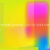 Lucid Dream - Single