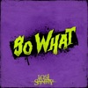 So What - Single