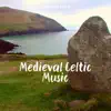 Medieval Celtic Music album lyrics, reviews, download