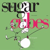 The Sugarcubes - Blue Eyed Pop