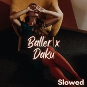 Baller x Daku (Slowed + Reverb) artwork