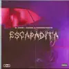 Escapadita - Single album lyrics, reviews, download