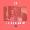 In Too Deep (Radio Edit) [Radio Edit] - Single album lyrics, reviews, download