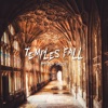 Temples Fall - Single