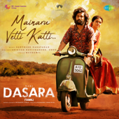 Mainaru Vetti Katti (From "Dasara") - Anirudh Ravichander, Dhee, Santhosh Narayanan & Muthamil