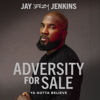 Adversity for Sale - Jeezy