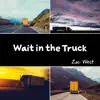 Wait in the Truck song lyrics