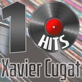 10 Hits of Xavier Cugat artwork