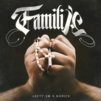 Familia - Single by Lefty Sm & Norick album reviews, ratings, credits