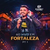 Ao Vivo em Fortaleza - Pt.1 - EP