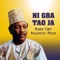 K'aiye Mada Epo Si Ala Mi - Alhaji Chief Kollington Ayinla lyrics