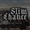 Slim Chance - Mc Lucho & Tone Weso lyrics