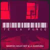 Stream & download Te La Pongo - Single