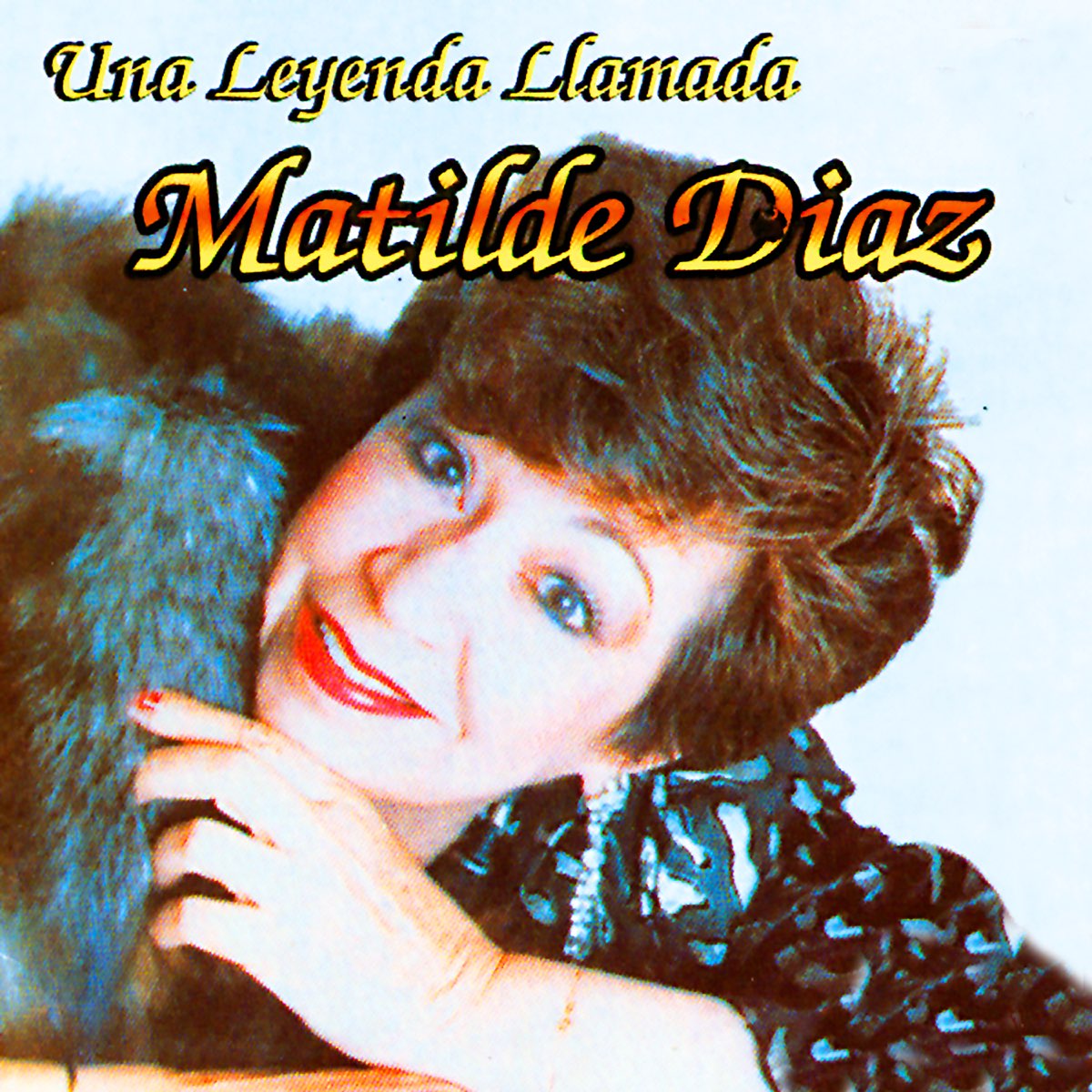 ‎Una Leyenda Llamada Matílde Díaz by Matilde Diaz on Apple Music