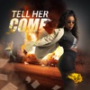 Tell Her Come - Single