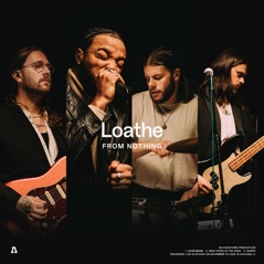 Loathe  Audiotree from Nothing (Audiotree Version) - Single