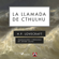 H. P. Lovecraft - La llamada de Cthulhu
