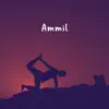 Ammil - Single album lyrics, reviews, download