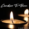 Candles To Burn - Single, 2022
