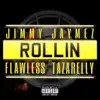 Rollin (feat. Flawless & Tazarelly) - Single album lyrics, reviews, download