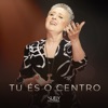 Tu És o Centro - Single