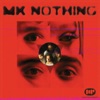 MK Nothing - Single
