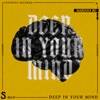Deep In Your Mind - Single