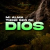 Mi Alma Tiene Sed De Dios - Single