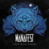 Manafest - I Run With Wolves