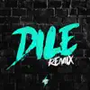 Dile (Remix) - Single album lyrics, reviews, download