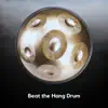 Beat the Hang Drum album lyrics, reviews, download
