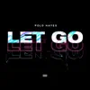 Let Go - Single album lyrics, reviews, download