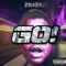 GO! (feat. FAM Haze & Starity) - KiLOKiLLL lyrics