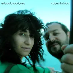 Cabecita loca - Single by Eduardo Lorian album reviews, ratings, credits
